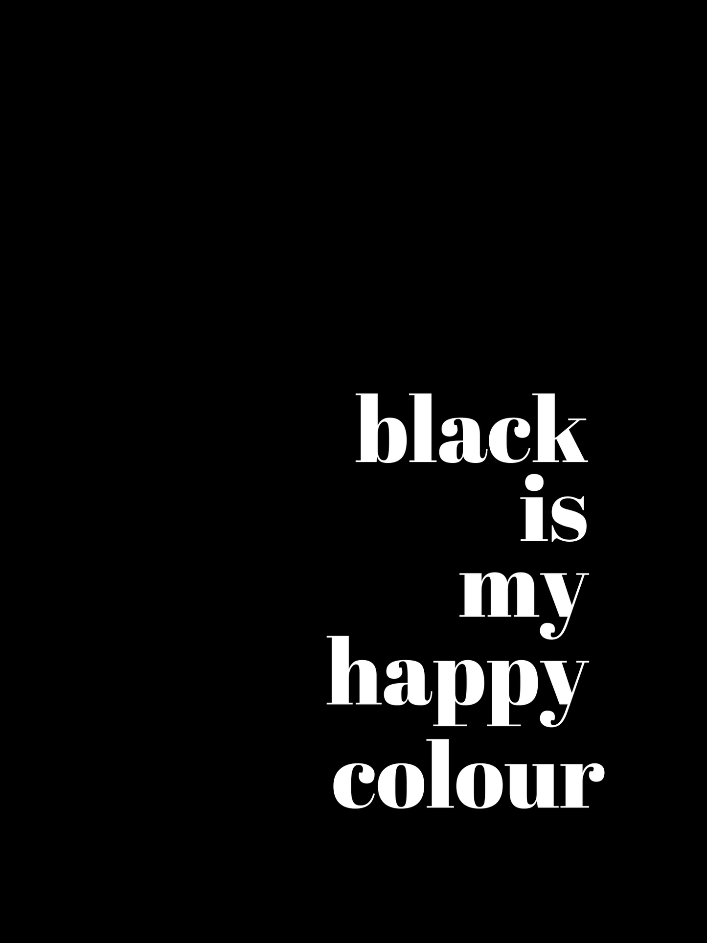 "black is my happy colour"